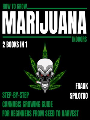 cover image of How to Grow Marijuana Indoors 2 Books In 1